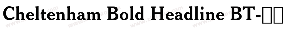 Cheltenham Bold Headline BT字体转换